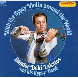 Sandor Lakatos - With The Gypsy Violin Around The World